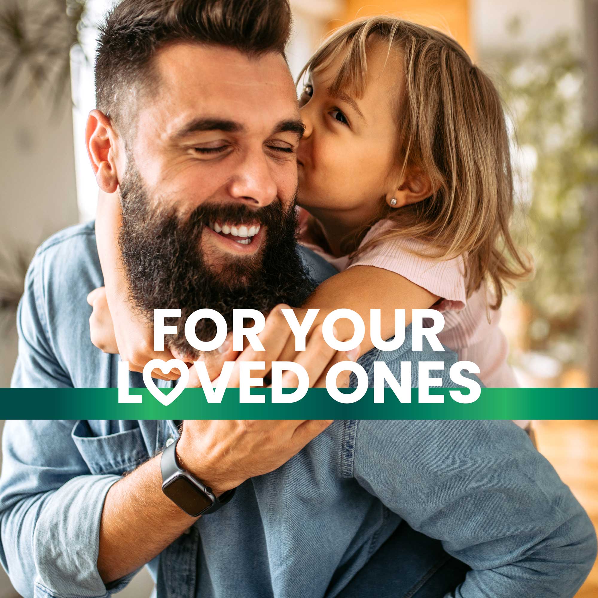 A little girl on a dad’s back kissing him on the cheek Frisk supplements text overlay reads “For your loved ones”